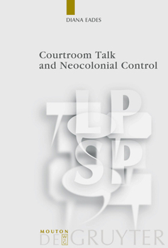 Hardcover Courtroom Talk and Neocolonial Control Book