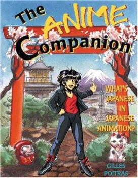 Paperback The Anime Companion: What's Japanese in Japanese Animation? Book