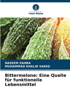Bittermelone: Eine Quelle für funktionelle Lebensmittel (German Edition)