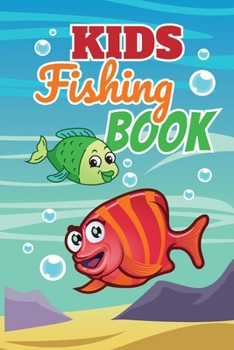 Paperback Kids Fishing Book: Fishing Log and Activity Book for Kids Book