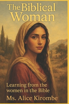 Paperback The Bibilical Women: Learning from the women in the Bible. Book