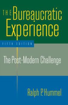 Paperback The Bureaucratic Experience: The Post-Modern Challenge: The Post-Modern Challenge Book