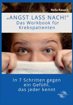 Paperback Angst lass nach!: In 7 Schritten gegen ein Gefühl, das jeder kennt. [German] Book