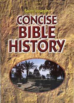 Paperback Concise Bible History: A Clear and Readable Account of the History of Salvatio N Book
