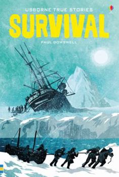 True Survival Stories (True Adventure Stories) - Book  of the Usborne True Stories