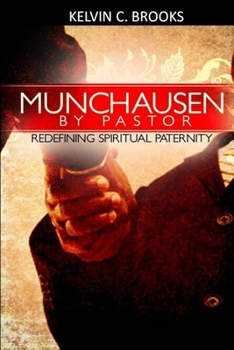 Paperback Munchausen By Pastor: Redefining Spiritual Paternity Book