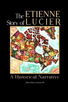 Paperback The Story of Etienne Lucier: A Historical Narrative Book