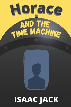 Paperback Horace and the Time Machine Book