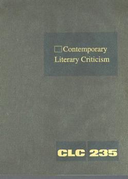 Contemporary Literary Criticism, Volume 235