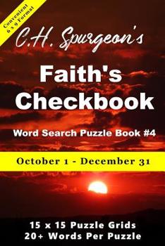 Paperback C. H. Spurgeon's Faith Checkbook Word Search Puzzle Book #4: October 1 - December 31 (convenient 6x9 format) Book