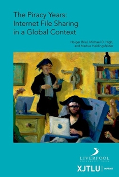 Hardcover The Piracy Years: Internet File Sharing in a Global Context Book