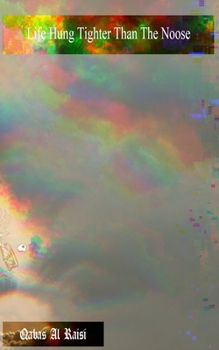 Paperback Life Hung Tighter Than The Noose: Sacred World Book