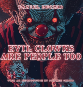 Hardcover Evil Clowns Are People Too Book