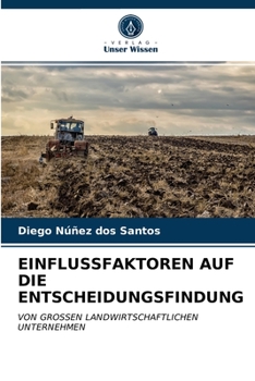 Paperback Einflussfaktoren Auf Die Entscheidungsfindung [German] Book