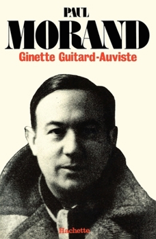 Paul Morand, 1888-1976: Legende et verites