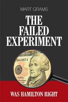 Paperback The Failed Experiment: Was Hamilton Right Book
