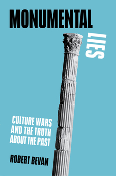 Paperback Monumental Lies: Culture Wars and the Truth about the Past Book