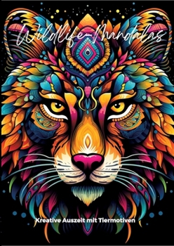 Wildlife-Mandalas: Kreative Auszeit mit Tiermotiven (German Edition)