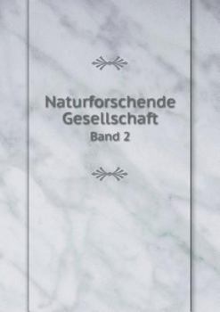 Naturforschende Gesellschaft Band 2