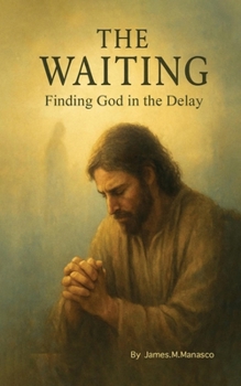 Paperback The Waiting: Finding God in the Delay Book