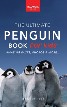 Hardcover Penguins The Ultimate Penguin Book for Kids: 100+ Amazing Penguin Facts, Photos, Quiz + More Book
