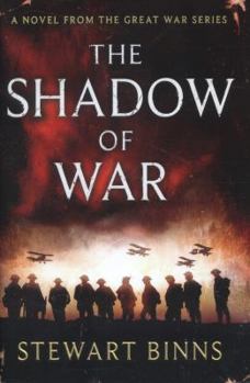 Paperback The Shadow of War: The Great War Series Book 1 Book