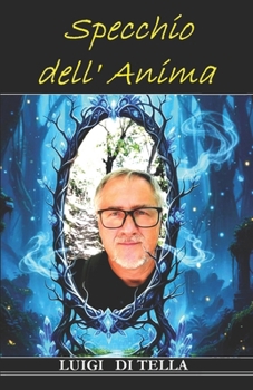 Paperback Specchio Dell'anima: Poesie Pensieri E Riflessioni [Italian] Book