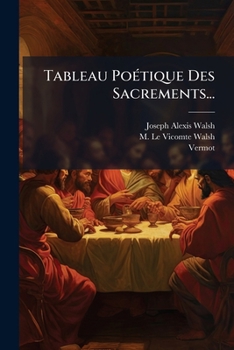 Paperback Tableau Poétique Des Sacrements... [French] Book
