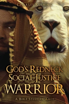 Paperback God's Redneck Social Justice Warrior: A Bible Study in Amos Book