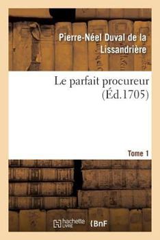 Paperback Le Parfait Procureur. Tome 1 [French] Book