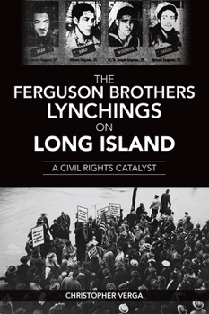 Paperback The Ferguson Brothers Lynchings on Long Island: A Civil Rights Catalyst Book