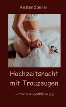 Hochzeitsnacht mit Trauzeugen (German Edition)