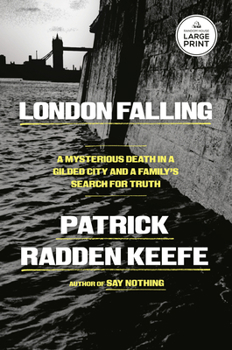 Paperback London Falling: A Mysterious Death in a Gilded City and a Family's Search for Truth [Large Print] Book