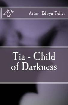 Paperback Tia - Child Of Darkness Book