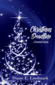 Paperback Christmas Deadline (Demented Fairytales) Book