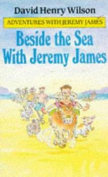 Beside the Sea with Jeremy James - Book #3 of the Adventures with Jeremy James