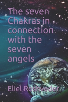 Paperback The seven Chakras in connection with the seven angels Book