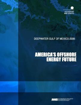 Paperback Deepwater Gulf of Mexico 2008: America's Offshore Energy Future Book