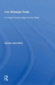 Paperback U.S. Strategic Trade: An Export Control System for the 1990s Book