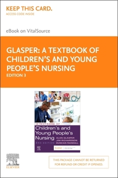 Printed Access Code A Textbook of Children's and Young People's Nursing - Elsevier eBook on Vitalsource (Retail Access Card): A Textbook of Children's and Young People's Book