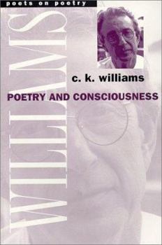 Poetry and Consciousness (Poets on Poetry) - Book  of the Poets on Poetry
