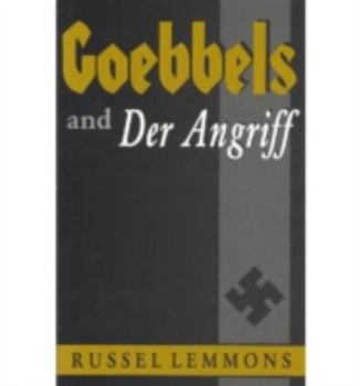 Hardcover Goebbels and Der Angriff Book