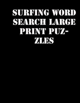 Paperback Surfing Word Search Large print puzzles: large print puzzle book.8,5x11, matte cover, soprt Activity Puzzle Book with solution [Large Print] Book