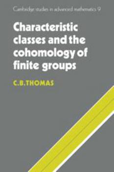 Hardcover Characteristic Classes and the Cohomology of Finite Groups Book