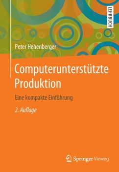 Paperback Computerunterstützte Produktion: Eine Kompakte Einführung [German] Book