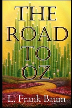 The Road to Oz Annotated