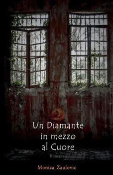 Paperback Un diamante in mezzo al cuore [Italian] Book