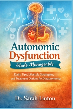 Autonomic Dysfunction Made Manageable