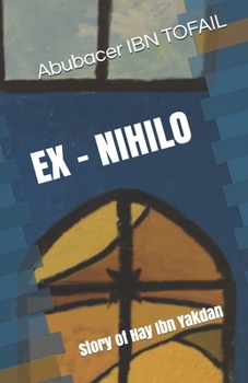 Paperback Ex - Nihilo: Story of Hay Ibn Yakdan Book