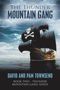 Paperback The Thunder Mountain Gang: Book Two - Thunder Mountain Gang Series Book